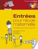 Télécharger le livre libro Entrées Pour L'école Maternelle, Situations Et Vécus De Pe